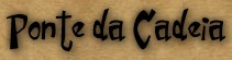 Ponte da Cadeia